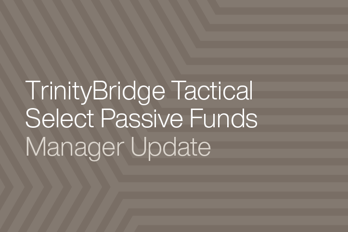 1297 TBR15115 8090 Trintybridge Tactical Select Passive Funds